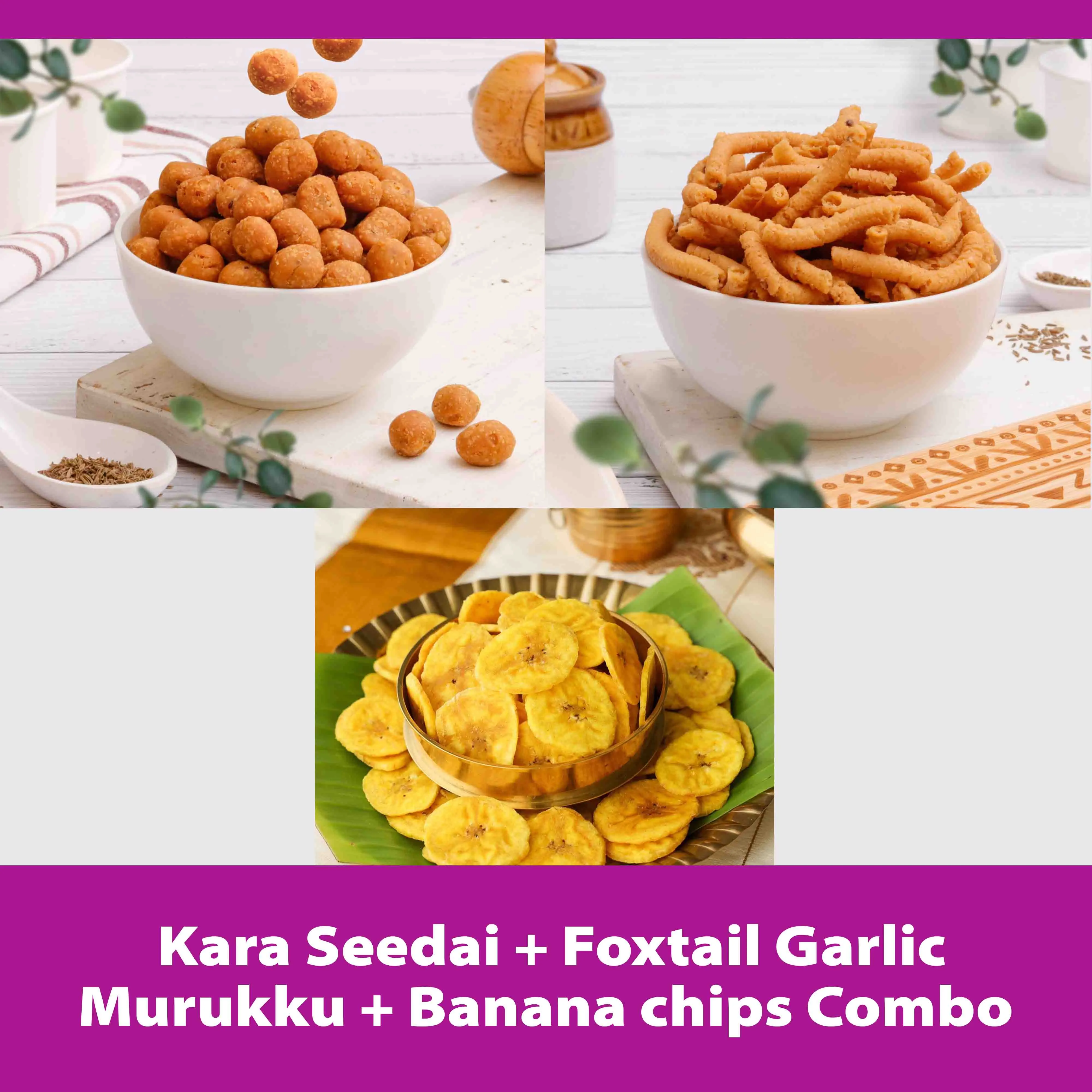 Kara Seedai + Foxtail Murukku + Banana Chips Combo (500 gms)